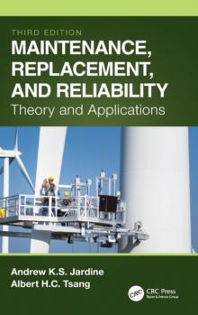 Maintenance, Replacement, and Reliability : Theory and Applications