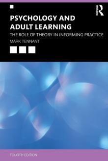 Psychology and Adult Learning : The Role of Theory in Informing Practice