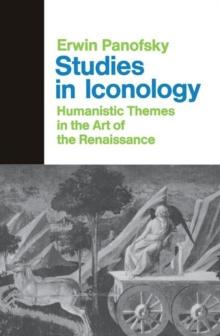 Studies In Iconology : Humanistic Themes In The Art Of The Renaissance