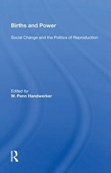 Births and Power : Social Change and the Politics of Reproduction