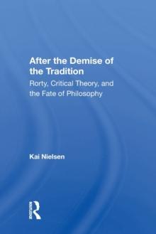 After the Demise of the Tradition : "Rorty, Critical Theory, and the Fate of Philosophy"