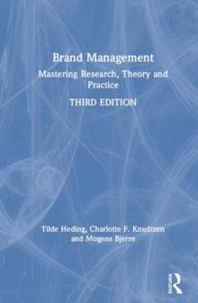 Brand Management : Mastering Research, Theory and Practice