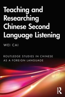 Teaching and Researching Chinese Second Language Listening