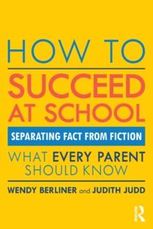 How to Succeed at School : Separating Fact from Fiction