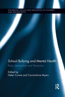 School Bullying and Mental Health : Risks, intervention and prevention