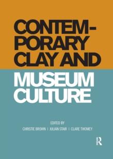 Contemporary Clay and Museum Culture