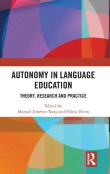 Autonomy in Language Education : Theory, Research and Practice