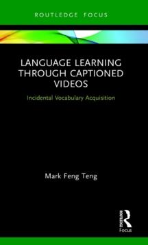 Language Learning Through Captioned Videos : Incidental Vocabulary Acquisition