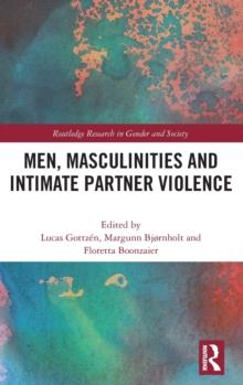 Men, Masculinities and Intimate Partner Violence