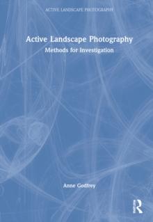 Active Landscape Photography : Methods for Investigation