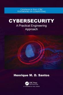 Cybersecurity : A Practical Engineering Approach