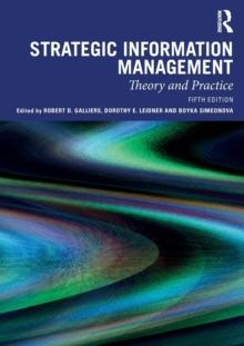 Strategic Information Management : Theory and Practice