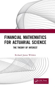 Financial Mathematics For Actuarial Science : The Theory of Interest