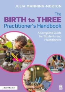 From Birth to Three: An Early Years Educators Handbook