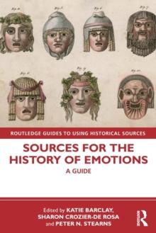 Sources for the History of Emotions : A Guide