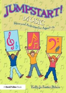 Jumpstart! Music : Ideas and Activities for Ages 7 -14