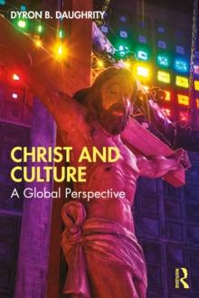 Christ and Culture : A Global Perspective