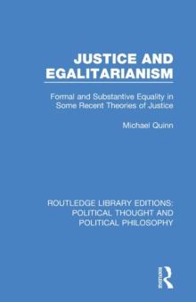 Justice and Egalitarianism : Formal and Substantive Equality in Some Recent Theories of Justice