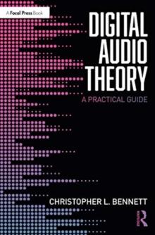 Digital Audio Theory : A Practical Guide