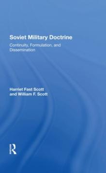 Soviet Military Doctrine : Continuity, Formulation, And Dissemination