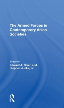 The Armed Forces in Contemporary Asian Societies