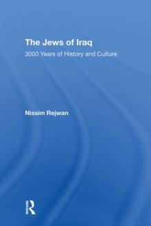 The Jews Of Iraq : 3000 Years Of History And Culture