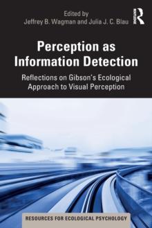 Perception as Information Detection : Reflections on Gibsons Ecological Approach to Visual Perception