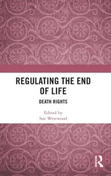 Regulating the End of Life : Death Rights