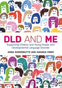 DLD and Me: Supporting Children and Young People with Developmental Language Disorder