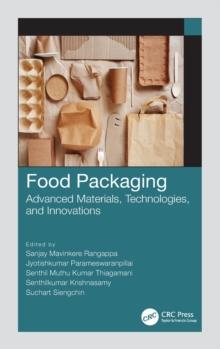 Food Packaging : Advanced Materials, Technologies, and Innovations