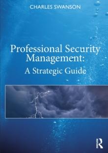 Professional Security Management : A Strategic Guide