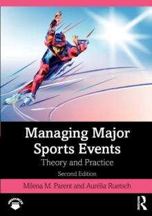 Managing Major Sports Events : Theory and Practice