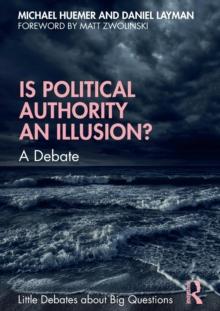 Is Political Authority an Illusion? : A Debate