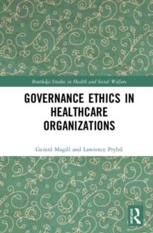 Governance Ethics in Healthcare Organizations