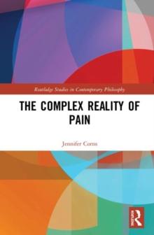 The Complex Reality of Pain