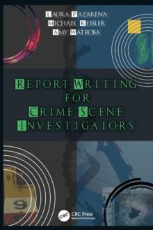 Report Writing for Crime Scene Investigators