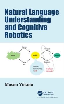 Natural Language Understanding and Cognitive Robotics