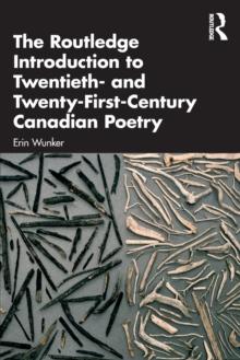 The Routledge Introduction to Twentieth- and Twenty-First-Century Canadian Poetry