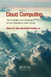 Cloud Computing : Technologies and Strategies of the Ubiquitous Data Center