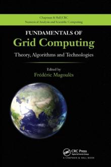 Fundamentals of Grid Computing : Theory, Algorithms and Technologies