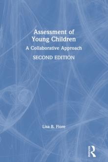 Assessment of Young Children : A Collaborative Approach