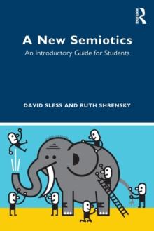 A New Semiotics : An Introductory Guide for Students