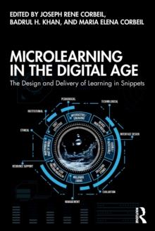 Microlearning in the Digital Age : The Design and Delivery of Learning in Snippets