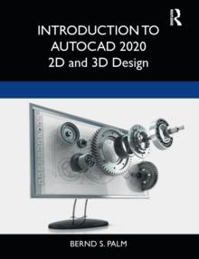 Introduction to AutoCAD 2020 : 2D and 3D Design