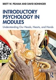 Introductory Psychology in Modules : Understanding Our Heads, Hearts, and Hands