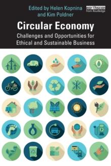 Circular Economy : Challenges and Opportunities for Ethical and Sustainable Business