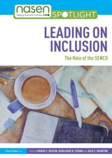 Leading on Inclusion : The Role of the SENCO