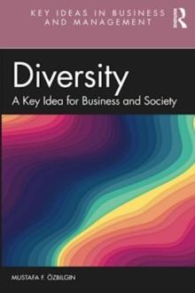 Diversity : A Key Idea for Business and Society