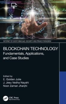 Blockchain Technology : Fundamentals, Applications, and Case Studies