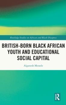 British-born Black African Youth and Educational Social Capital